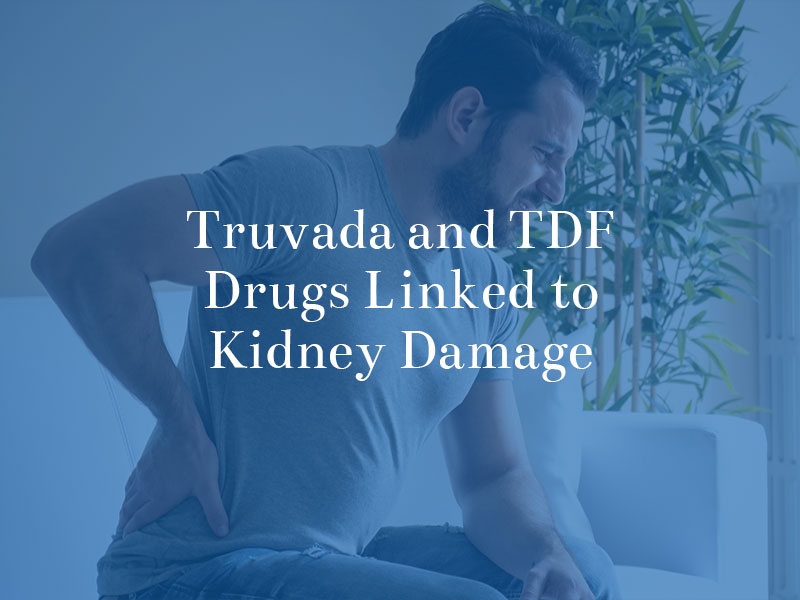 Truvada and TDF Drugs Linked to Kidney Damage