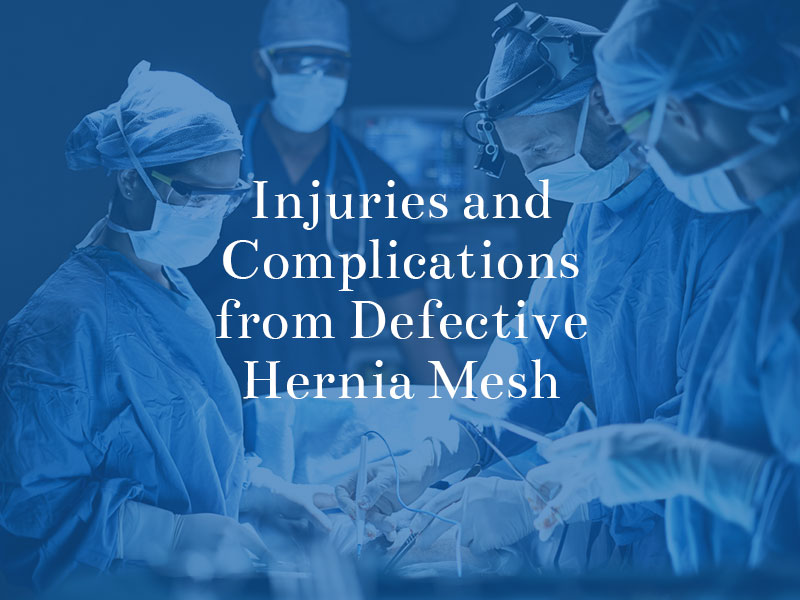 injuries and complications from defective hernia mesh