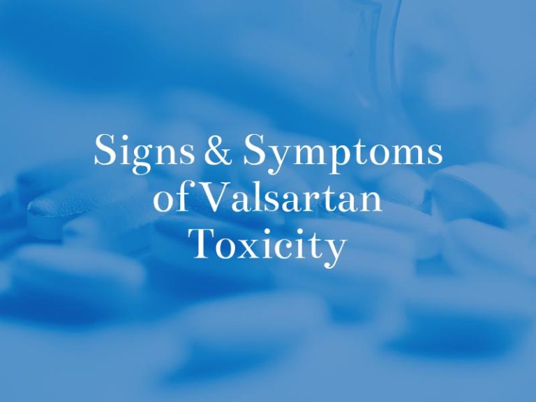 What Are the Signs & Symptoms of Valsartan Toxicity? The Dunken Law Firm