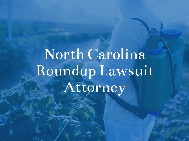 North Carolina roundup lawsuit attorney