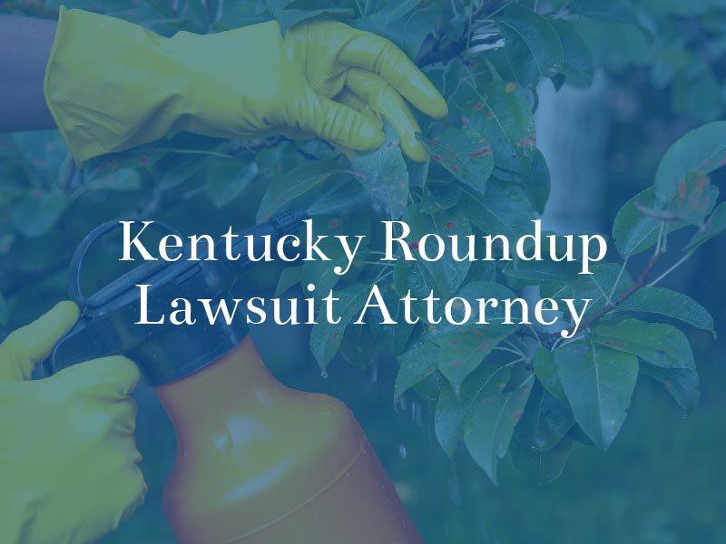 Kentucky Roundup lawsuit attorney