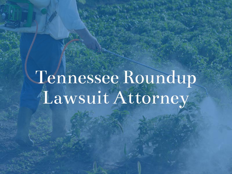 Tennessee Roundup lawsuit attorney
