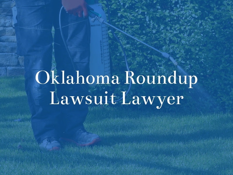 oklahoma roundup lawsuit lawyer